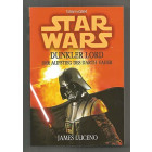 Star Wars Dunkler Lord. Der Aufstieg des Darth Vader von...