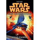 Star Wars X-Wing: Die Mission der Rebellen von Michael...