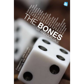 The Bones: Us and Our Dice