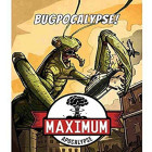 Maximum Apocalypse - Bugpocalypse