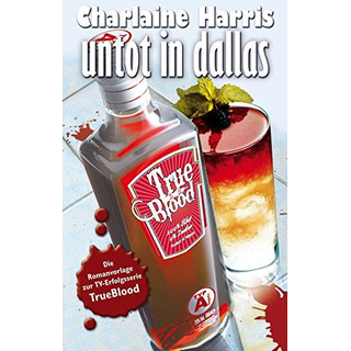 Untot in Dallas - True Blood 02 - Deutsch