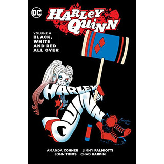 Harley Quinn Vol. 6: Black, White and Red All Over