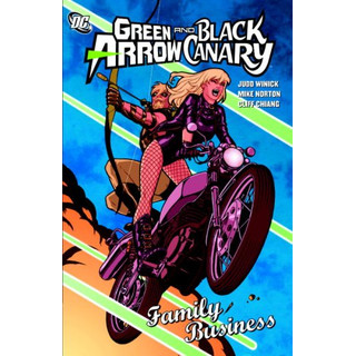 Green Arrow/Black Canary: Family Business (Green Arrow and Black Canary)