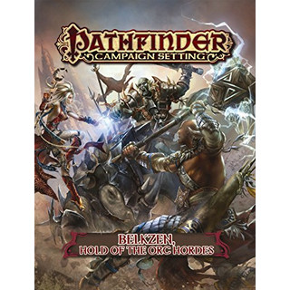 Belkzen, Hold of the Orc Hordes: Pathfinder Campaign Setting - English